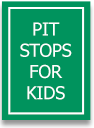 Pitstops for Kids