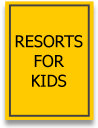 Resorts for Kids
