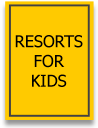 Resorts for Kids